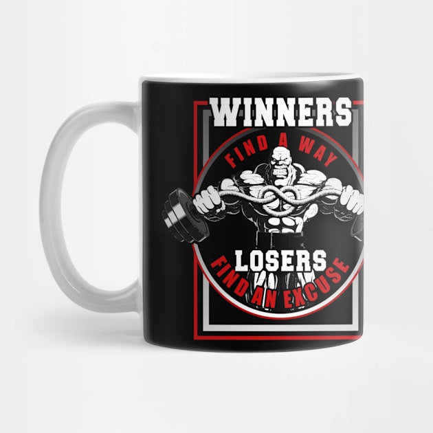 Winners Find A Way Losers Find An Excuse | Motivational & Inspirational | Gift or Present for Gym Lovers by MikusMartialArtsStore